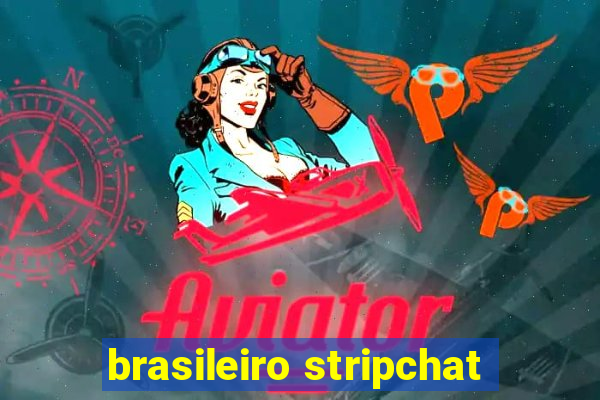 brasileiro stripchat